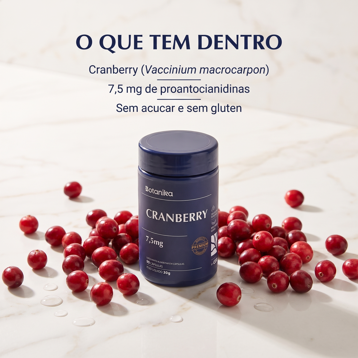 Cranberry Botanika — o que tem dentro: Vaccinium macrocarpon, 7,5 mg de proantocianidinas, sem açúcar e sem glúten